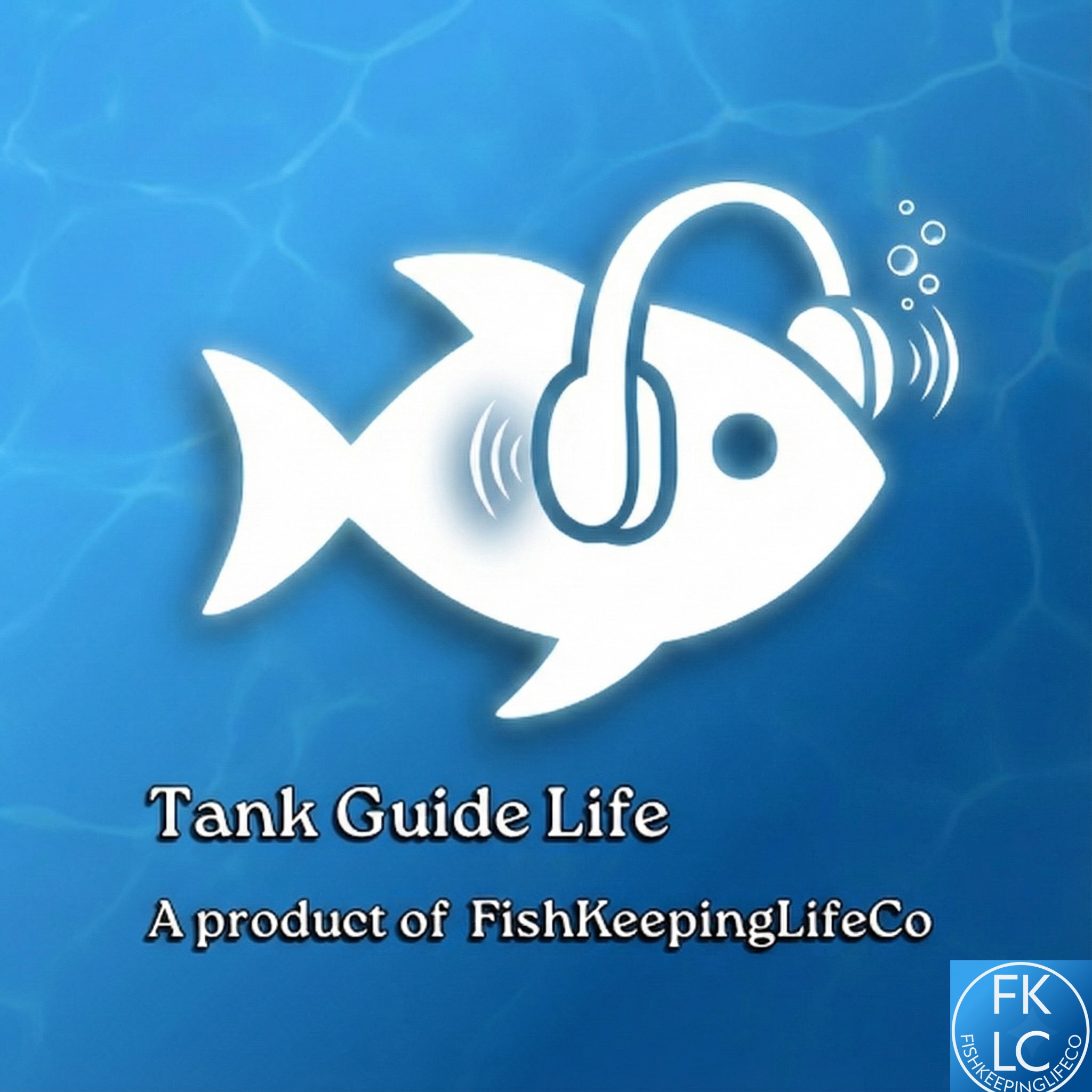 Tank Guide Life aquarium podcast